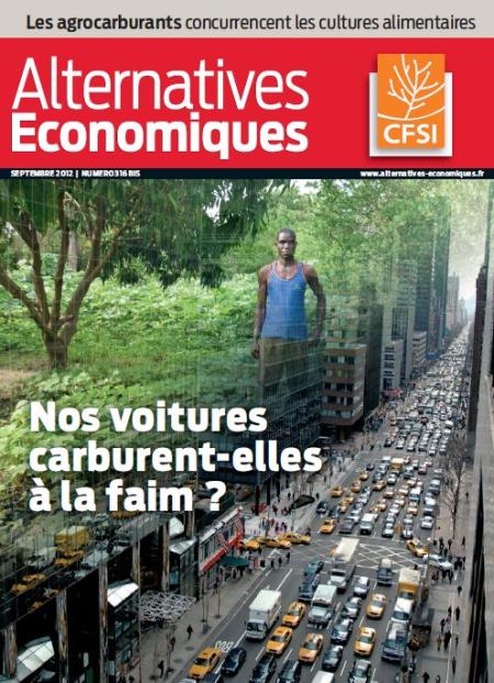 Couverture Alternatives économiques 2012 - agrocarburants faim