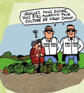 Dessin "Veuillez nous suivre, vous êtes poursuivi pour culture de vieux choux"